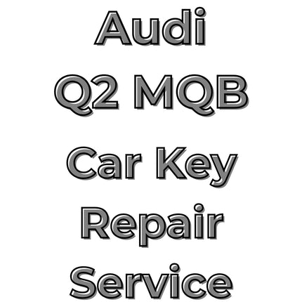 Audi Q2 2017 - 2019 Car Key Repair Service 3 Button Central Locking Fob MQB