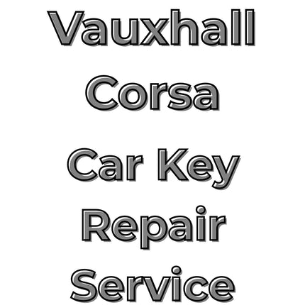 Vauxhall Corsa F 2019 - 2023 Car Key Repair Service 3 Button Central Locking Fob